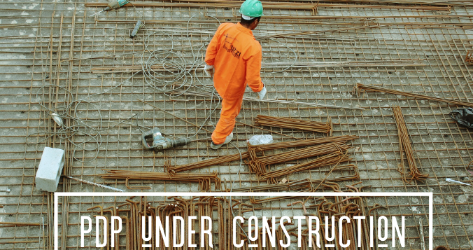 PDP under construction