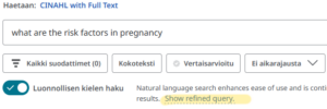 Click Show refined query to see, which keywords have been used and how they have been combined.